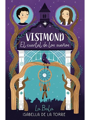 VISTMOND, EL CUARTEL DE LOS SUEÑOS
