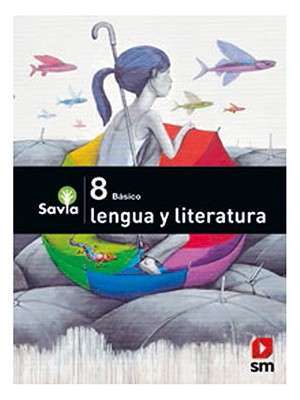 LENGUA Y LITERATURA 8º BÁSICO, PROYECTO SAVIA