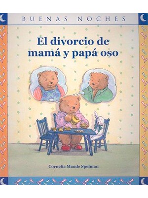 EL DIVORCIO DE MAMÁ Y PAPÁ OSO