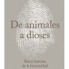 DE ANIMALES A DIOSES