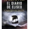 EL DIARIO DE ELISEO. CABALLO DE TROYA