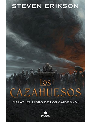 LOS CAZAHUESOS, MALAZ: EL LIBRO DE LOS CAÍDOS 6