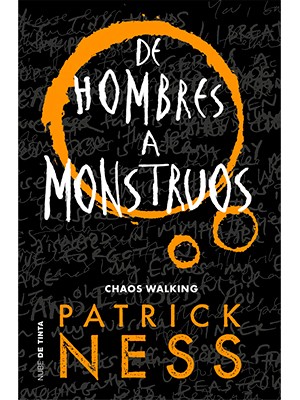 DE HOMBRES A MONSTRUOS (CHAOS WALKING 3)