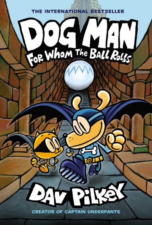 DOG MAN 7 (FOR WHOM THE BALL ROLLS)
