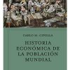 HISTORIA ECONÓMICA DE LA POBLACIÓN MUNDIAL