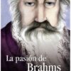 LA PASIÓN DE BRAHMS