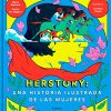 HERSTORY: UNA HISTORIA ILUSTRADA DE LAS MUJERES