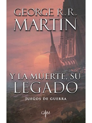 Y LA MUERTE, SU LEGADO (JUEGOS DE GUERRA)