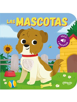 TOCA Y ESCUCHA - LAS MASCOTAS