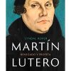 MARTIN LUTERO: RENEGADO Y PROFETA