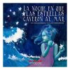 LA NOCHE EN QUE LAS ESTRELLAS CAYERON AL MAR