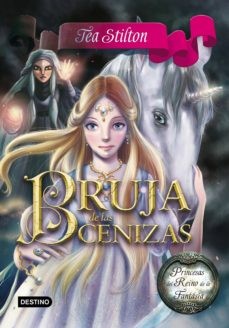 BRUJA DE LAS CENIZAS (PRINCESAS DEL REINO DE LA FANTASIA 11)