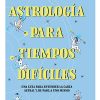 ASTROLOGÍA PARA TIEMPOS DIFÍCILES