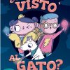 ¿HAS VISTO AL GATO?