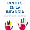 EL TRAUMA OCULTO EN LA INFANCIA