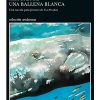 HISTORIA DE UNA BALLENA BLANCA