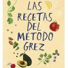 LAS RECETAS DEL MÉTODO GREZ