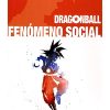 DRAGON BALL FENÓMENO SOCIAL