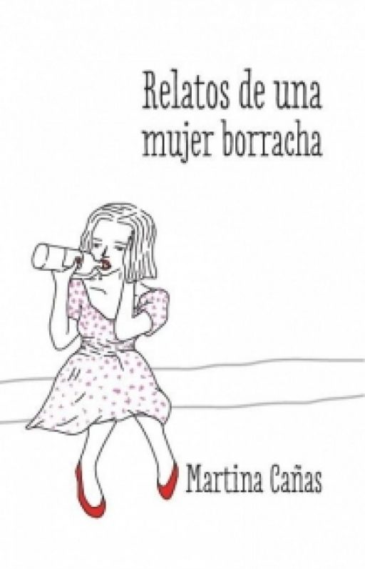 RELATOS DE UNA MUJER BORRACHA 1