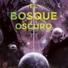 EL BOSQUE OSCURO