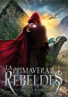 LA PRIMAVERA DE LOS REBELDES (LA CAIDA DE LOS REINOS 2)