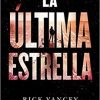 LA ULTIMA ESTRELLA (LA QUINTA OLA 3)