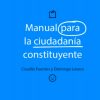 MANUAL PARA LA CIUDADANIA CONSTITUYENTE