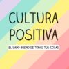 CULTURA POSITIVA