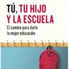 TÚ, TU HIJO Y LA ESCUELA