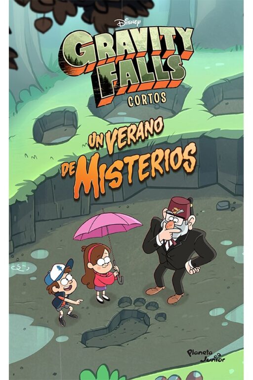 GRAVITY FALLS. UN VERANO DE MISTERIOS