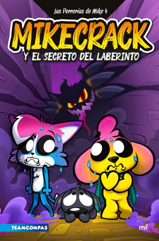 LAS PERRERÍAS DE MIKE VOL. 4 - MIKECRACK Y EL SECRETO DEL LABERINTO.